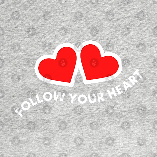 Follow Your Heart Inspirational Quotes by Famgift